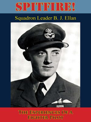cover image of Spitfire! the Experiences of a Fighter Pilot [Illustrated Edition]